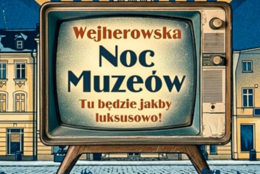 Wejherowo: Noc Muzeów w klimacie PRL i "jakby luksusowo"