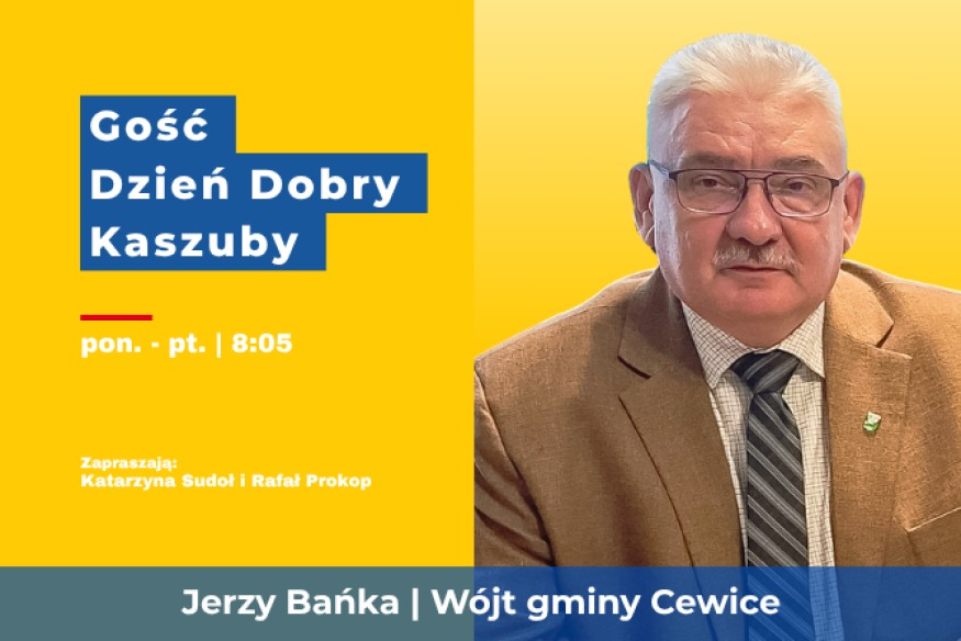 Dlaczego Cewice rezygnują z dwujęzycznych tablic? Jerzy Bańka gościem Dzień Dobry Kaszuby