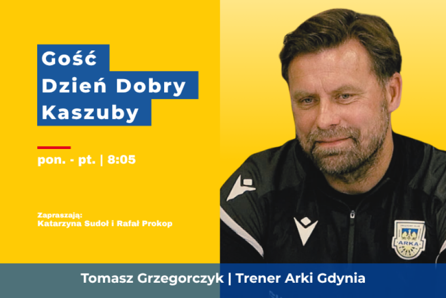 Arka Gdynia przed starciem z Lechią. Tomasz Grzegorczyk gościem Dzień Dobry Kaszuby